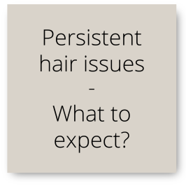 Persistent_Hair_Issues_What_Expect